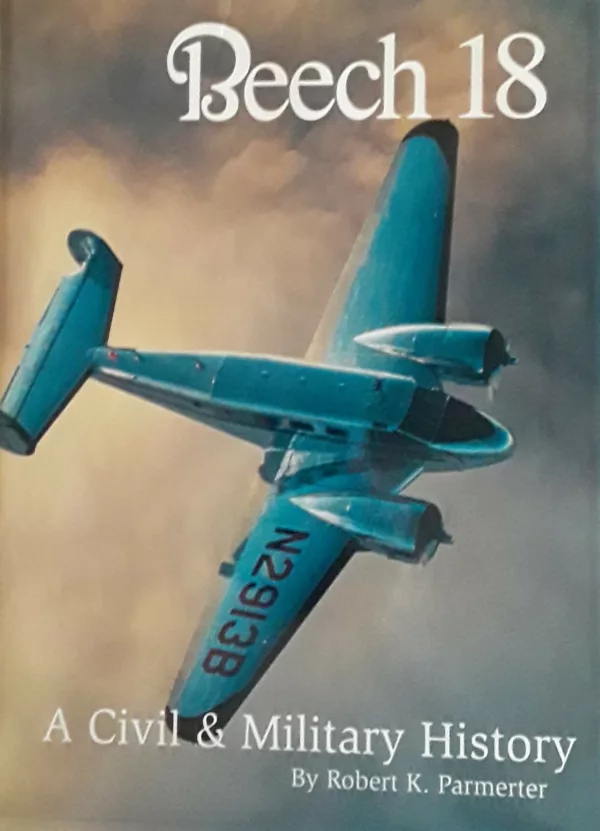 Beech 18 by Robert K. Parmerter (Hard Cover)